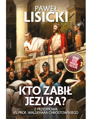 Kto zabił Jezusa? - Paweł Lisicki