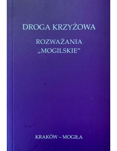 Modlitewnik Droga Krzyżowa - rozważania Mogilskie