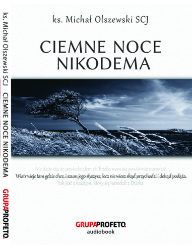 Ciemne noce Nikodema audiobook ks. Michał Olszewski SCJ