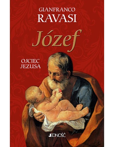 Józef. Ojciec Jezusa - Gianfranco Ravasi