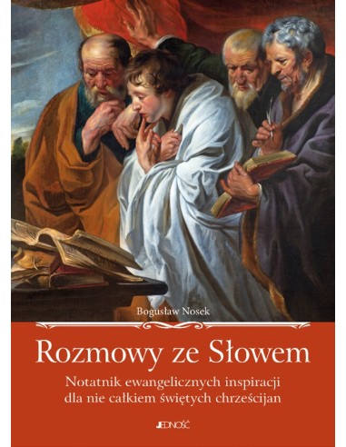 Rozmowy ze Słowem. Notatnik ewangelicznych...