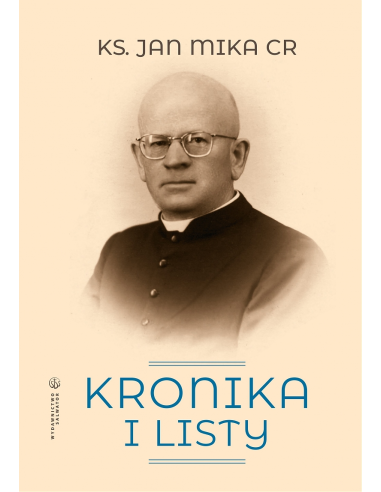 Kronika i listy - ks. Jan Mika CR