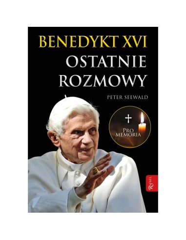Ostatnie rozmowy - Benedykt XVI - Pro Memoria