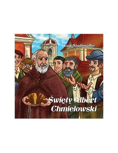 Święty Albert Chmielowski - bajka dla przedszkolaka