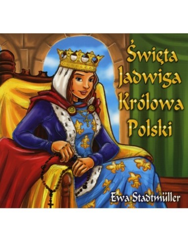 Święta Jadwiga Królowa Polski - bajka dla przedszkolaka