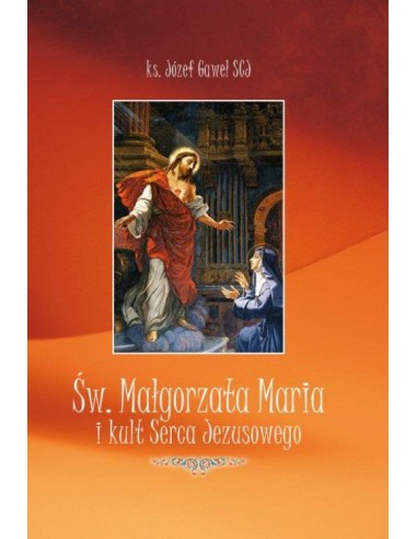 Św. Małgorzata Maria i kult Serca Jezusowego