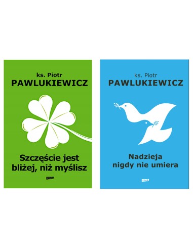 Szczęście jest bliżej niż myślisz + Nadzieja nigdy nie umiera - Pawlukiewicz