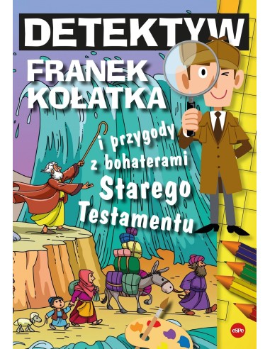 Detektyw Franek Kołatka i przygody z bohaterami Starego Testamentu