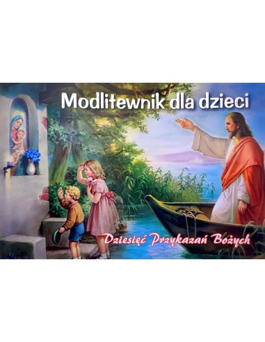 Modlitewnik dla dzieci. Dziesięć Przykazań Bożych