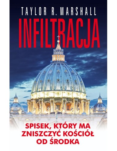 Infiltracja. Spisek, który ma zniszczyć Kościół od środka