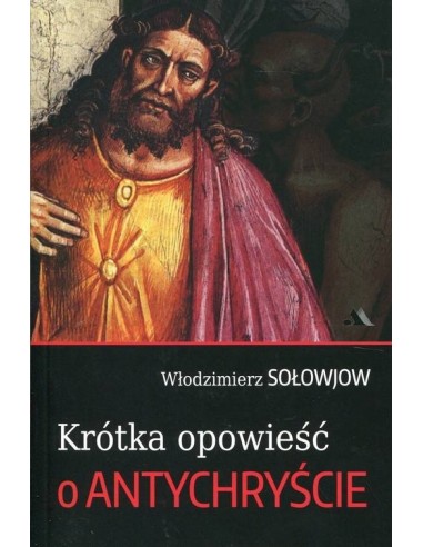 Krótka opowieść o Antychryście - Włodzimierz Sołowjow