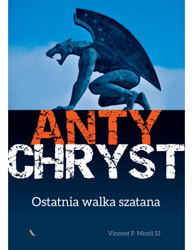 Antychryst. Ostatnia walka szatana