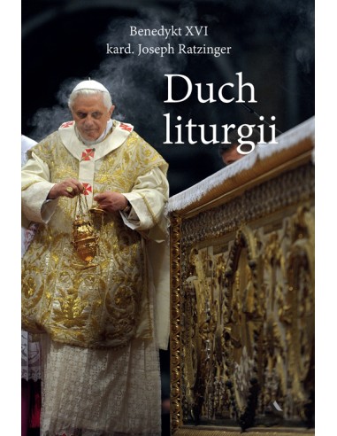 Duch liturgii - Benedykt XVI