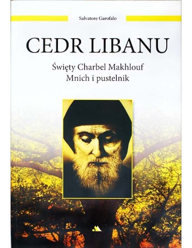 Cedr Libanu. Święty Charbel Makhlouf Mnich i pustelnik