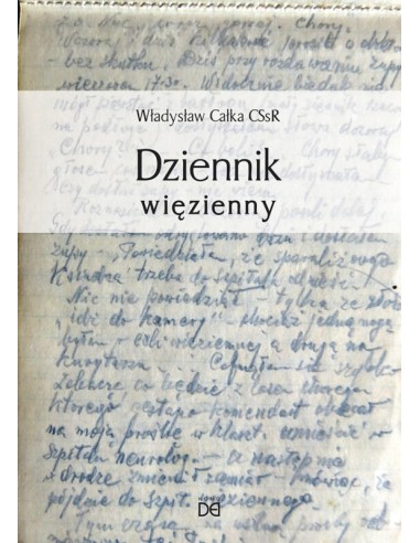 Dziennik więzienny - Władysław Całka CSsR