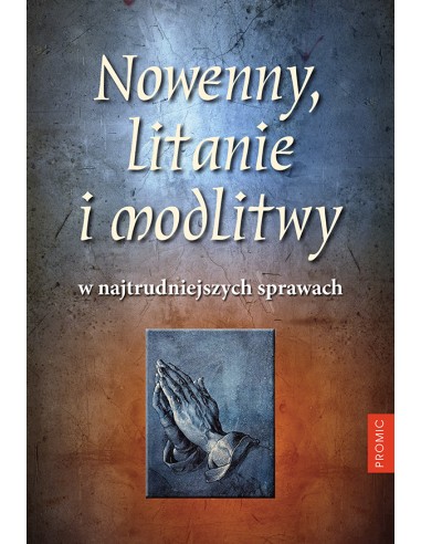 Nowenny, Litanie i modlitwy w najtrudniejszych sprawach