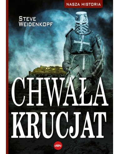 Chwała krucjat - Steve Weidenkopf