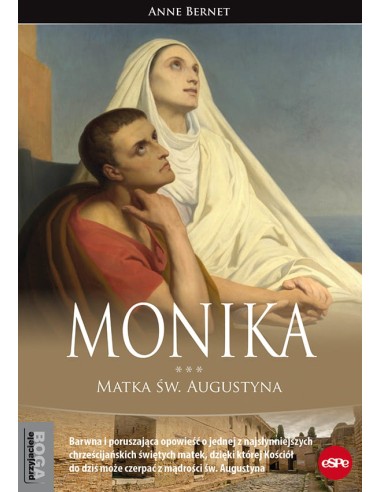 Monika. Matka św. Augustyna