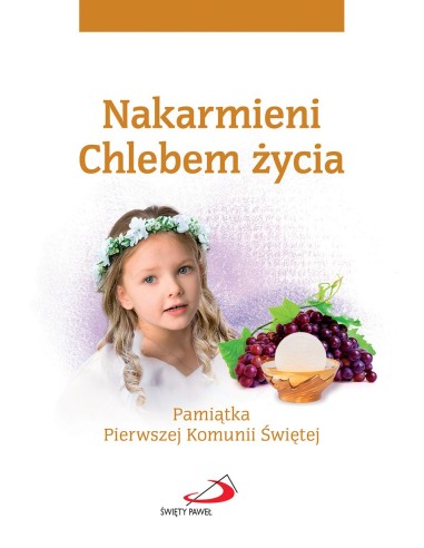 Nakarmieni Chlebem Życia (dziewczynka) Pamiątka I Komunii Świętej