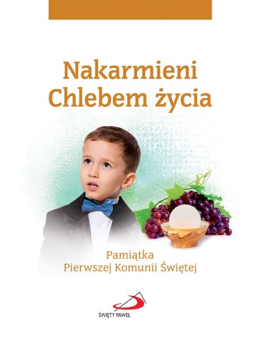 Nakarmieni Chlebem Życia (chłopiec) Pamiątka I Komunii Świętej