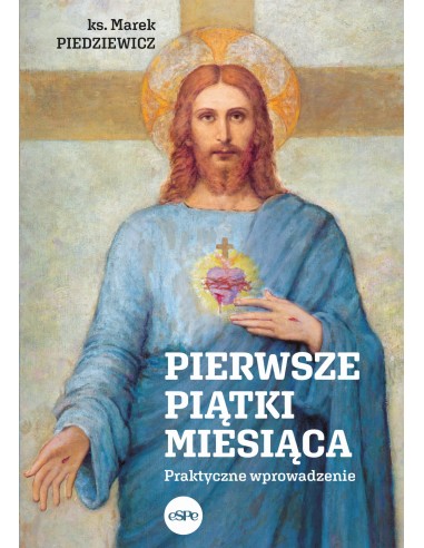 Pierwsze Piątki Miesiąca - ks. Marek Piedziewicz
