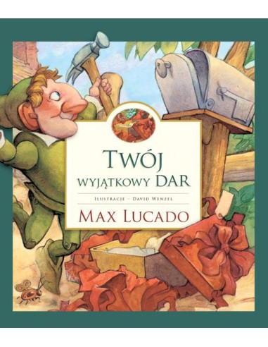 Twój wyjątkowy dar- Max Lucado