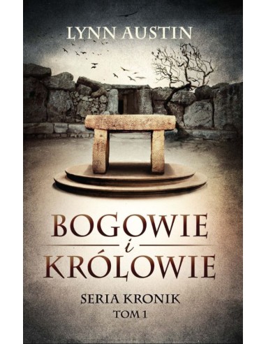 Bogowie i Królowie Seria Kronik Tom 1