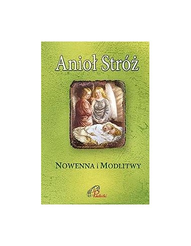 Anioł Stróż. Nowenna i modlitwy (Paulistki)