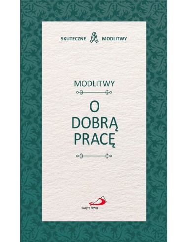 Modlitwy o dobrą pracę