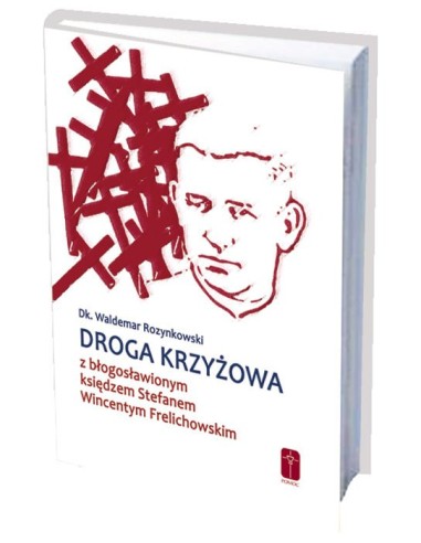 Droga krzyżowa z błogosławionym księdzem Stefanem Wincentym Frelichowskim