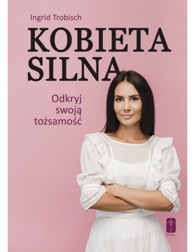 KOBIETA SILNA - Odkryj swoją tożsamość!