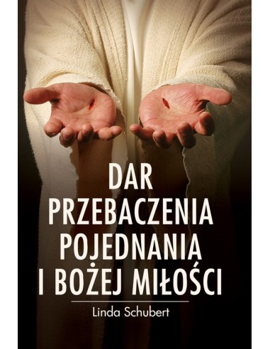 Dar przebaczenia, pojednania i Bożej miłości