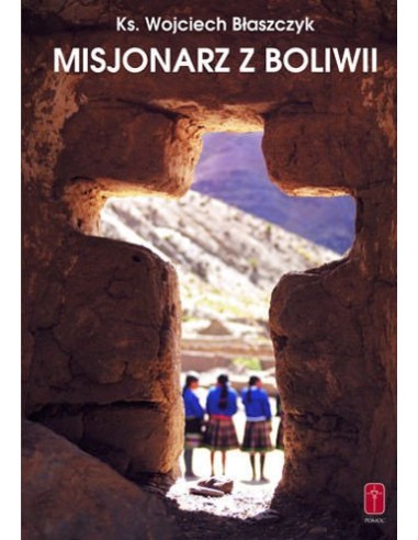 Misjonarz z Boliwii