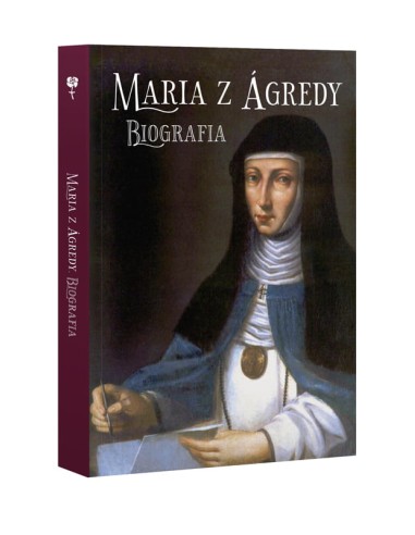 Maria z Agredy ( Biografia )
