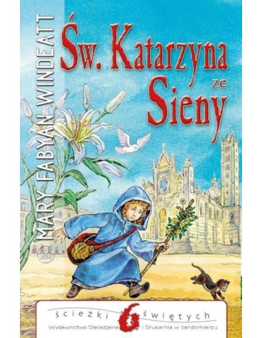 Św. Katarzyna ze Sieny. Ścieżki Świętych t. 6