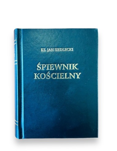 Śpiewnik Kościelny - Ks. Jan Siedlecki, bez nut, 880 stron