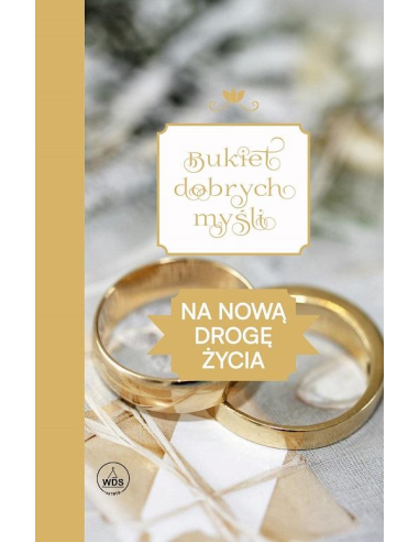 Bukiet dobrych myśli. Na nową drogę życia