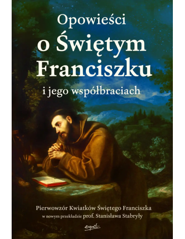 Opowieści o świętym Franciszku i jego współbraciach