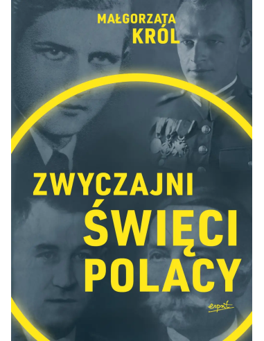 Zwyczajni Święci Polacy - 10 świętych mężczyzn