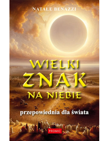 Wielki znak na niebie. Przepowiednia dla świata