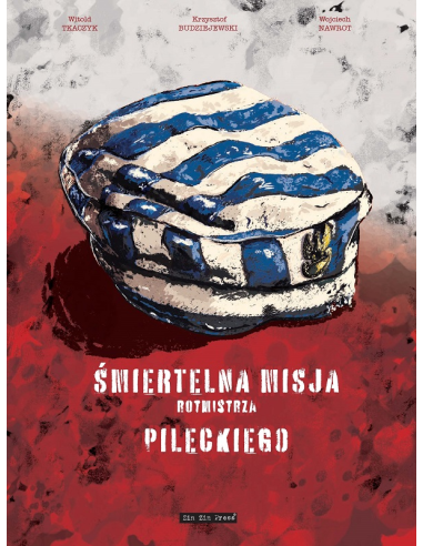 Śmiertelna misja rotmistrza Pileckiego - komiks