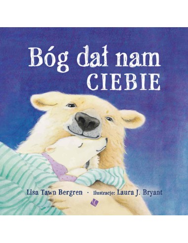 Bóg dał nam ciebie