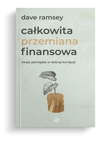 Całkowita przemiana finansowa - Dave Ramsey