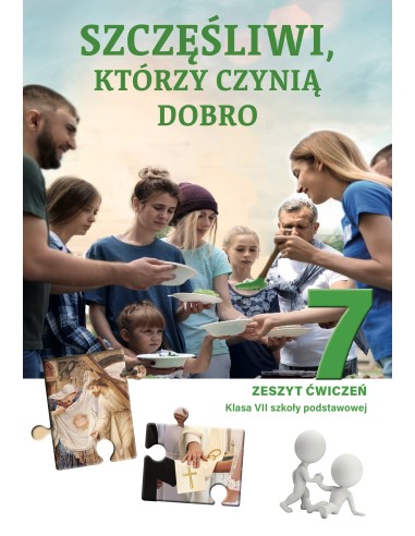 Szczęśliwi, którzy czynią dobro SP 7 ćwiczenia