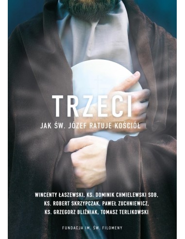 Trzeci. Jak św. Józef ratuje Kościół