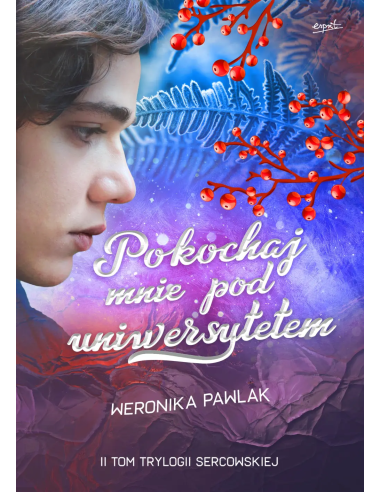 Pokochaj mnie pod uniwersytetem - Weronika Pawlak