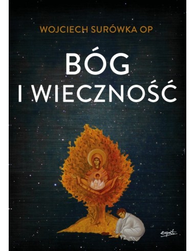 Bóg i wieczność - Wojciech Surówka OP