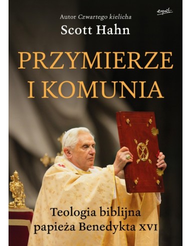 Przymierze i Komunia. Teologia biblijna Benedykta