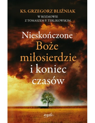 Nieskończone Boże Miłosierdzie i koniec czasów