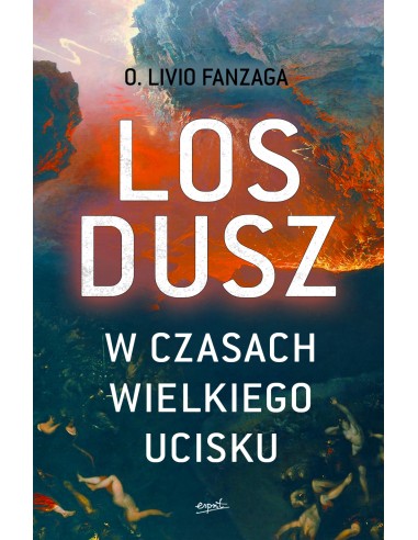 Los dusz w czasach wielkiego ucisku